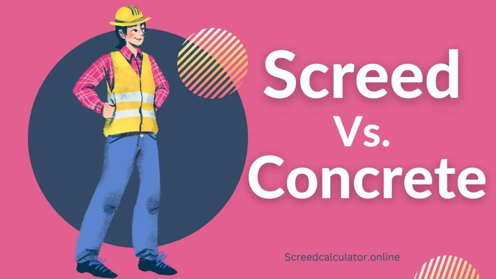 Screed vs. Concrete